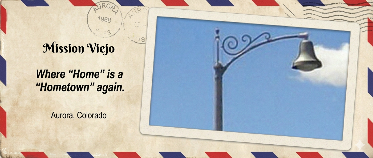 Mission Viejo - Where Home is a Hometown again - Aurora, Colorado